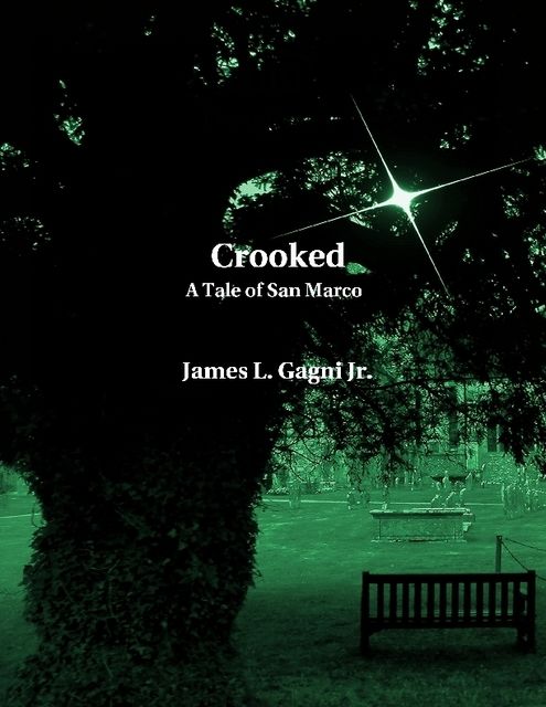 Crooked: A Tale of San Marco, James L.Gagni Jr.