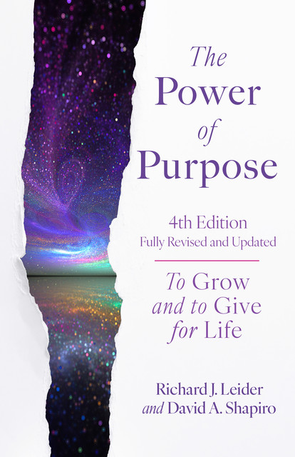 The Power of Purpose, David Shapiro, Richard J. Leider