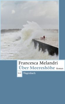 Über Meereshöhe, Francesca Melandri