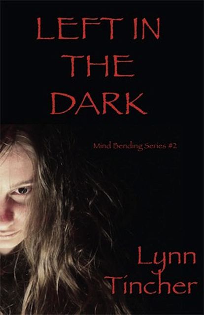 Left in the Dark, Lynn Tincher