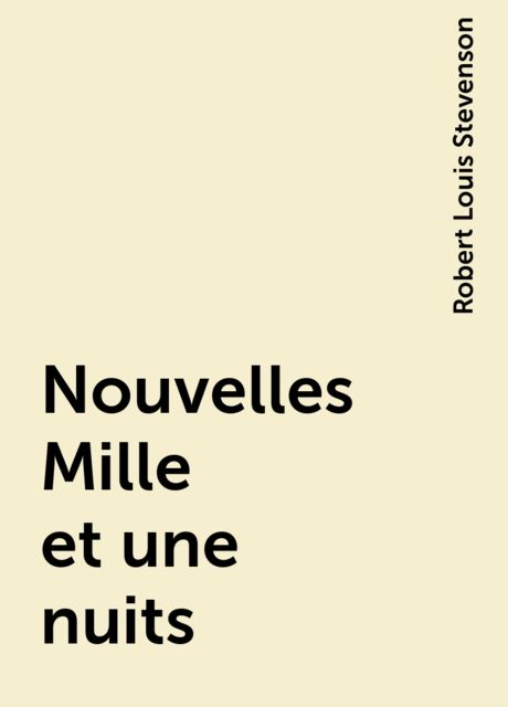 Nouvelles Mille et une nuits, Robert Louis Stevenson