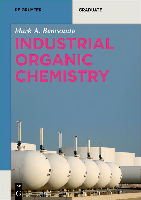 Industrial Organic Chemistry, Mark Anthony Benvenuto