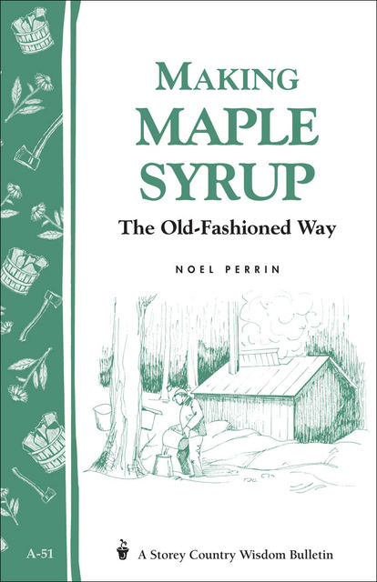 Making Maple Syrup, Noel Perrin