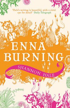 Enna Burning, Shannon Hale