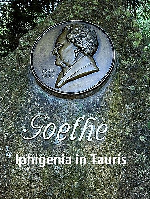 Iphigenia in Tauris, Johan Wolfgang Von Goethe