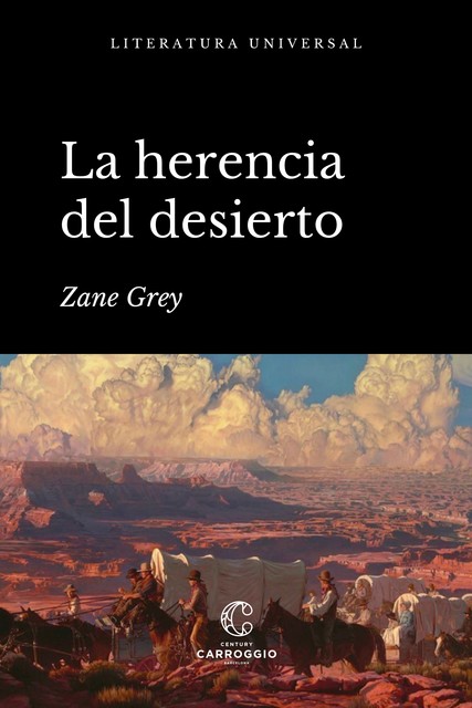 La Herencia Del Desierto, Zane Grey