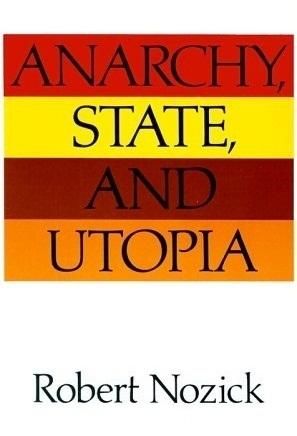 Anarchy, State, And Utopia, Robert Nozick