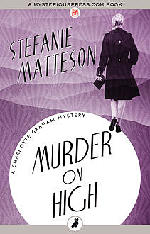 Murder on High, Stefanie Matteson