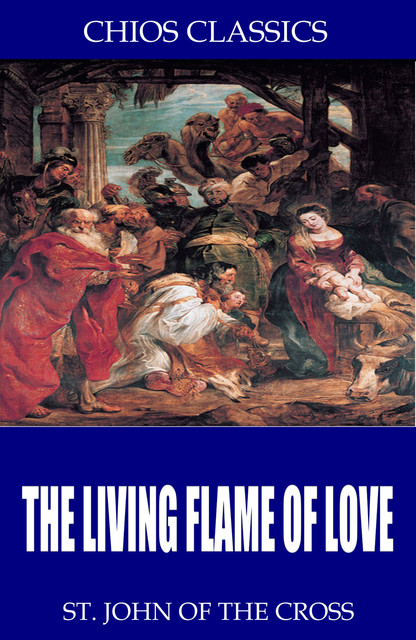 The Living Flame of Love, St.John of the Cross