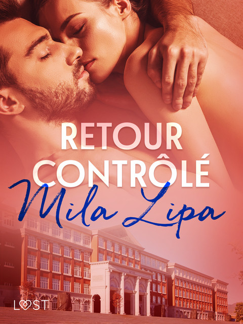 Retour contrôlé – une nouvelle érotique, Mila Lipa