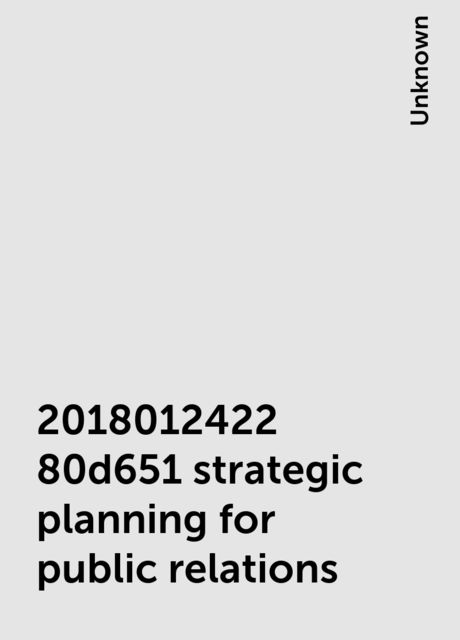 2018012422 80d651 strategic planning for public relations, 
