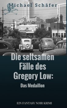 Die seltsamen Fälle des Gregory Low, Michael Schäfer