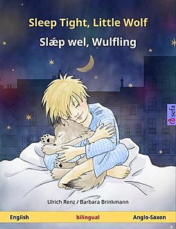 Sleep Tight, Little Wolf – Slǽp wel, Wulfling (English – Anglo-Saxon), Ulrich Renz