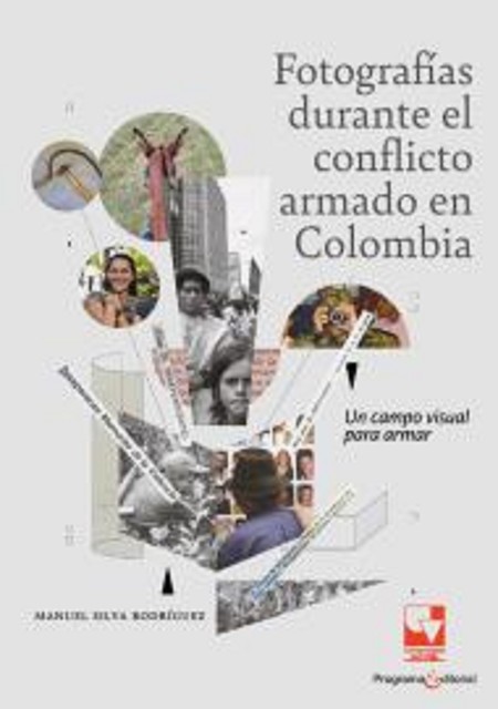 Fotografías durante el conflicto armado en Colombia, Manuel Silva Rodriguez
