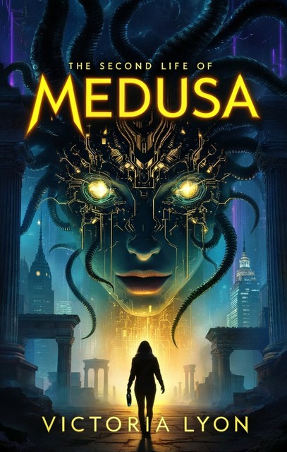 The Second Life of Medusa, Victoria Lyon