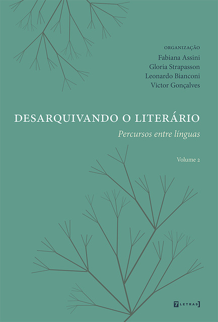 Desarquivando o literário, Victor Gonçalves, Fabiana Assini, Gloria Strapasson, Leonardo Bianconi