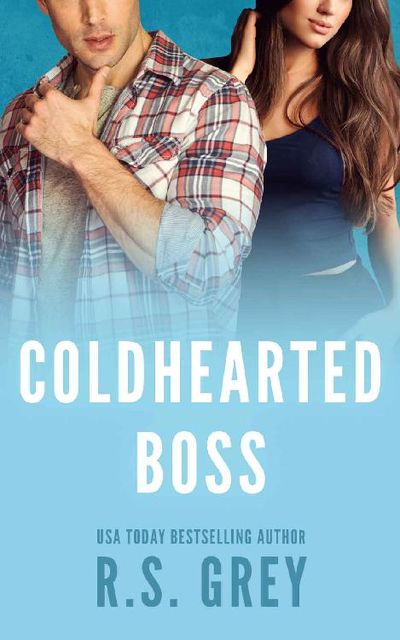 Coldhearted Boss, R.S. Grey