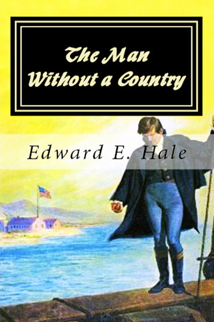 The Man Without a Country, Edward E.Hale