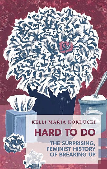 Hard To Do, Kelli María Korducki