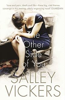 The Other Side of You, Salley Vickers