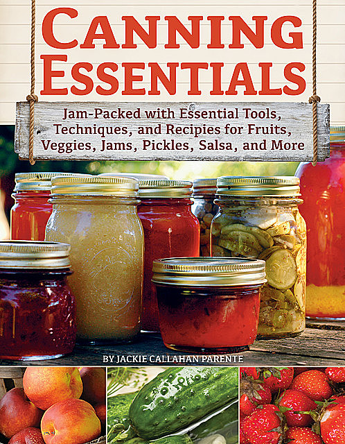 Canning Essentials, Jackie Parente