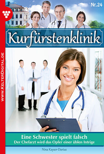 Kurfürstenklinik 24 – Arztroman, Nina Kayser-Darius