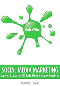 Quick Win Social Media Marketing, Annmarie Hanlon