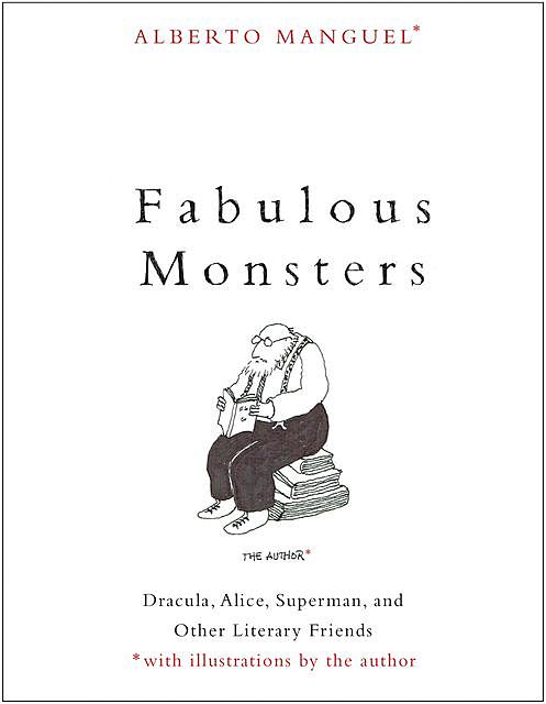 Fabulous Monsters, Alberto Manguel