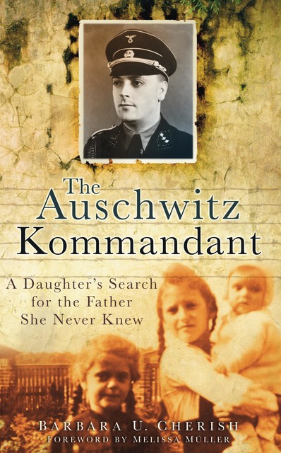 The Auschwitz Kommandant, Barbara U Cherish