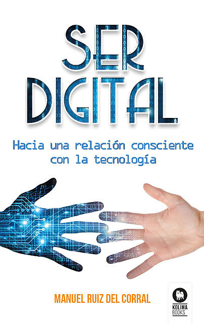 Ser digital, Manuel Ruiz del Corral