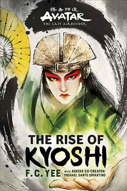 The Rise of Kyoshi, F.C. Yee, Michael Dante DiMartino