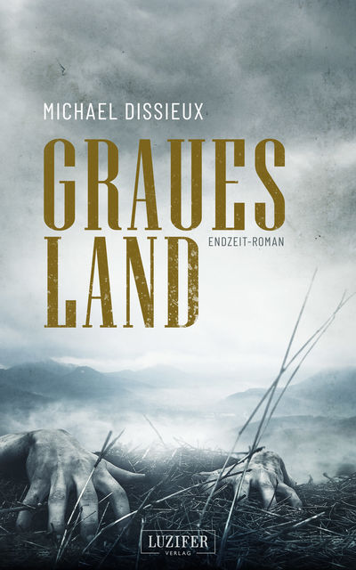 GRAUES LAND, Michael Dissieux