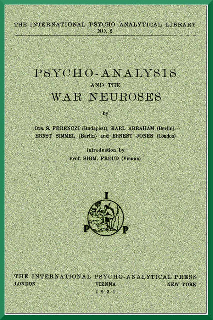 Psycho-Analysis and the War Neuroses, Karl Abraham