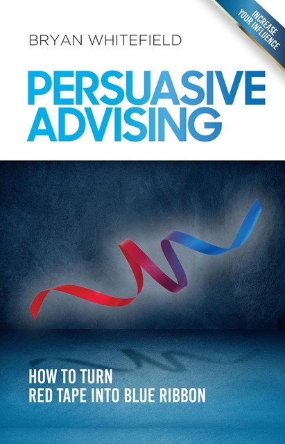 Persuasive Advising, Bryan Whitefield