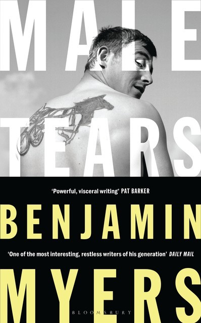 Male Tears, Benjamin Myers