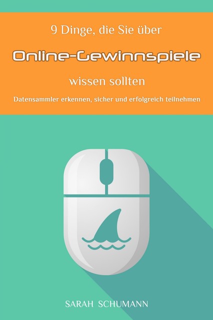 9 Dinge, die Sie über Online Gewinnspiele wissen sollten, Sarah Schumann