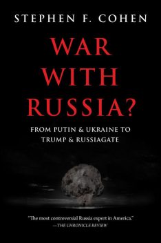 War with Russia, Stephen Cohen