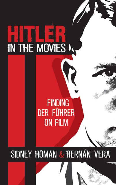 Hitler in the Movies, Hernán Vera, Sidney Homan