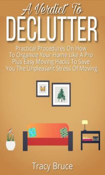 A Verdict To Declutter, Tracy Bruce