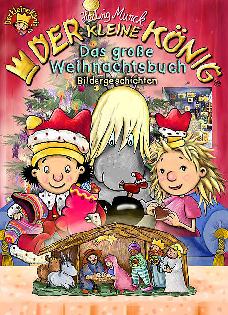 Der kleine König – Das große Weihnachtsbuch, Hedwig Munck