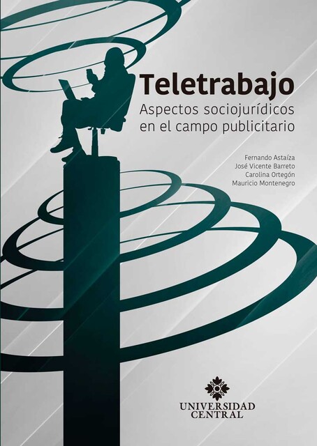 Teletrabajo, Carolina Ortegón, José Vicente Barreto, Luis Fernando Astaíza, Mauricio Montenegro Riveros