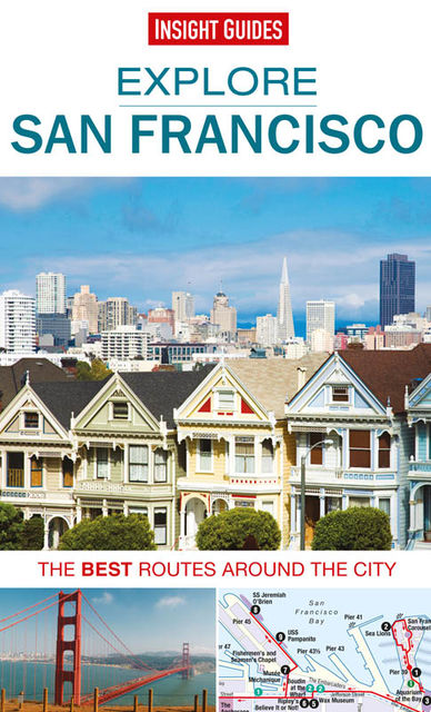 Insight Guides: Explore San Francisco, Insight Guides