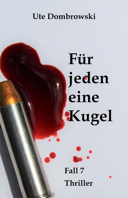 Für jeden eine Kugel, Ute Dombrowski