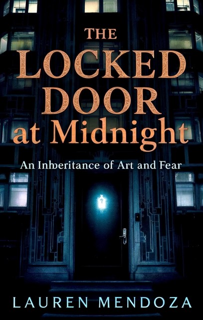 The Locked Door at Midnight, Lauren Mendoza