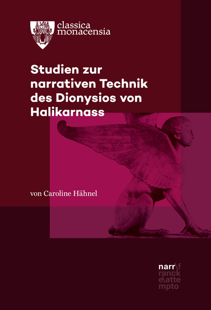 Studien zur narrativen Technik des Dionysios von Halikarnass, Caroline Hähnel