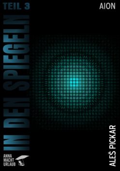 In den Spiegeln – Teil 3, Ales Pickar