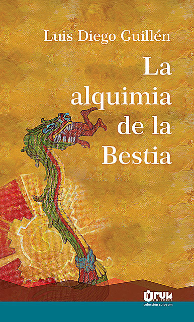 La alquimia de la Bestia, Luis Diego Guillén