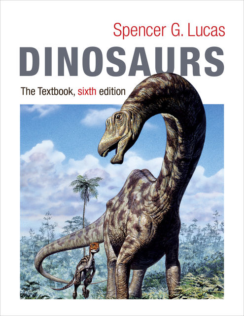 Dinosaurs, Spencer G. Lucas