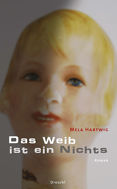 Das Weib ist ein Nichts, Mela Hartwig