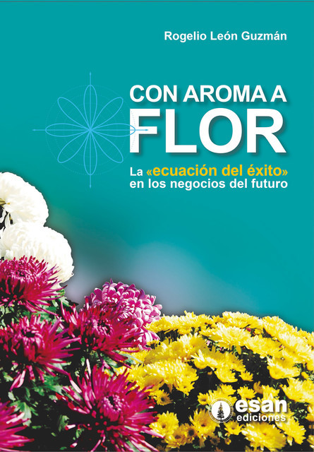 Con aroma a flor, Rogelio León